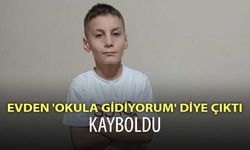 Evden 'okula gidiyorum' diye çıktı, kayboldu