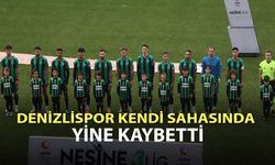 Denizlispor kendi sahasında yine kaybetti