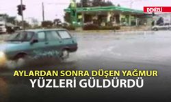 Denizli'de aylardan sonra düşen yağmur yüzleri güldürdü