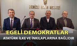 Ege Demokratlar Atatürk ilke ve inkılaplarına bağlıdır