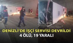 Denizli’de işçi servisi devrildi: 4 ölü, 19 yaralı