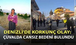 Denizli'de korkunç olay: Çuvalda cansız bedeni bulundu